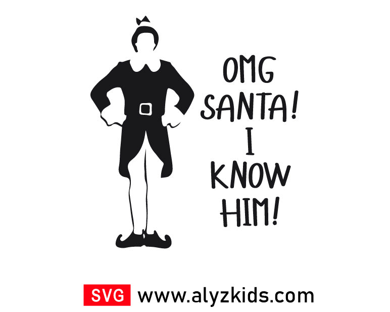 Buddy The Elf Svg Free, Omg Santa I Know Him Christmas Svg