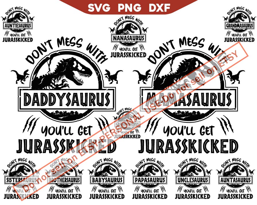 Don't Mess With Svg, Jurasskicked Family Svg Bundle