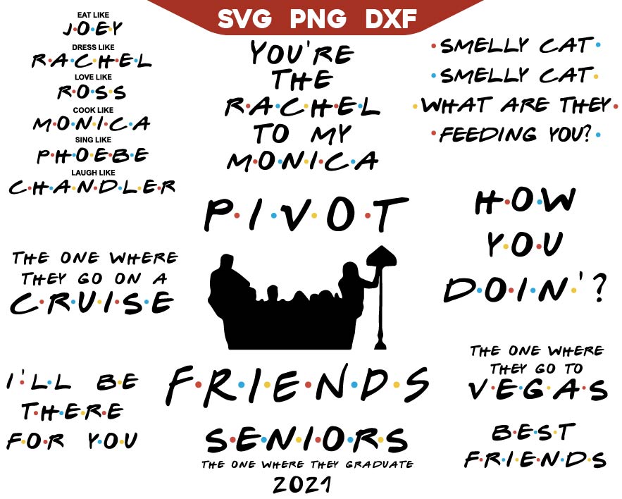 Friends Quotes svg Bundle, Friends Tv Show Svg