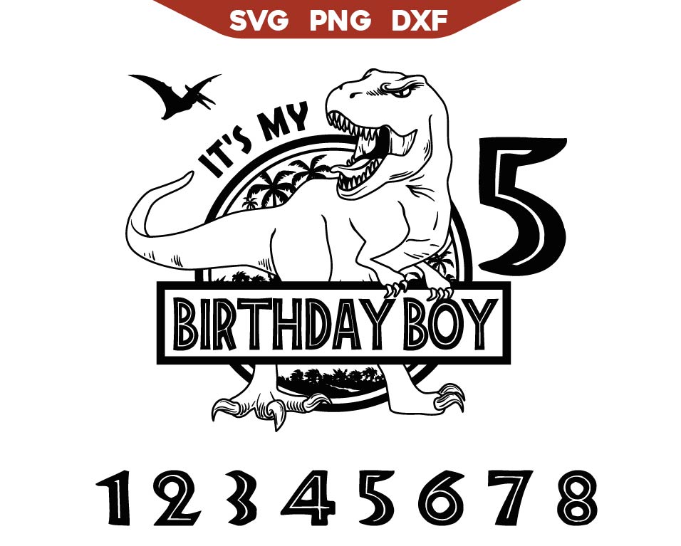 It's My Birthday Boy Dinosaur Rex Template Svg