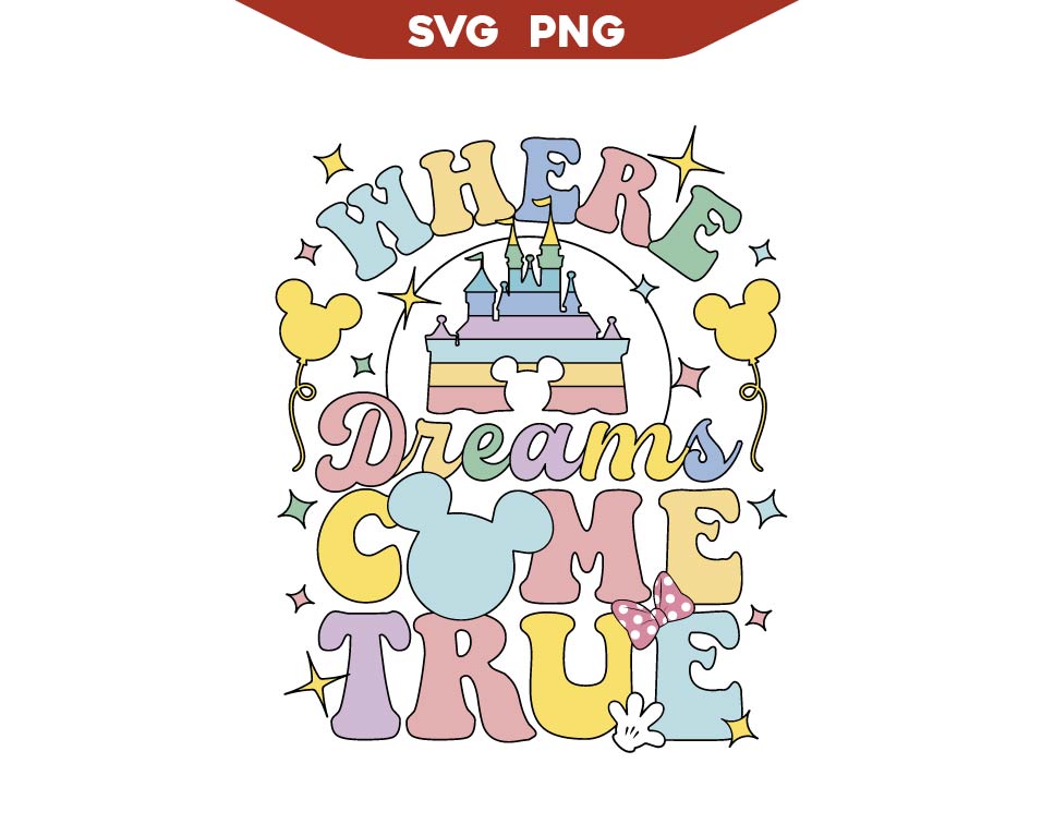 Magic Kingdom, Where Dreams Come True Svg Png
