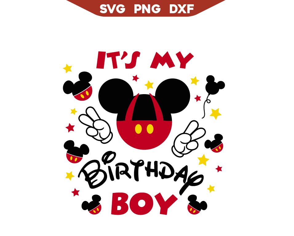 Mickey It's My Birthday Boy Svg