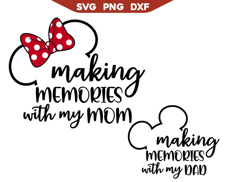 Mickey Making Memories With My Mom Svg