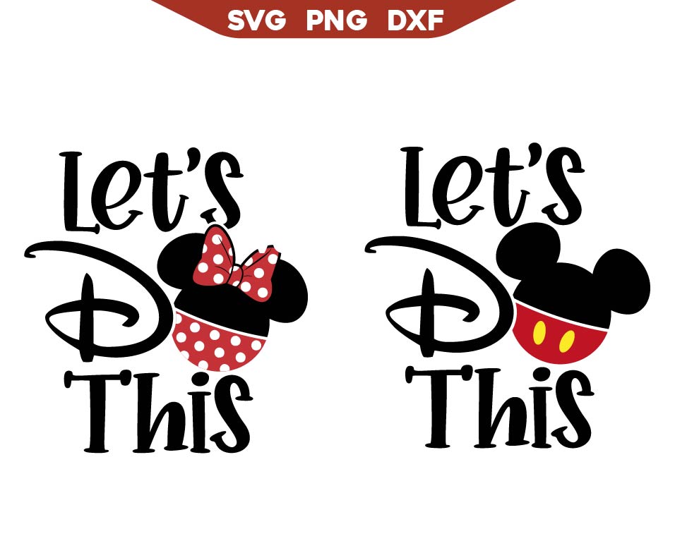 Minnie Mickey Let's Do This Svg Png