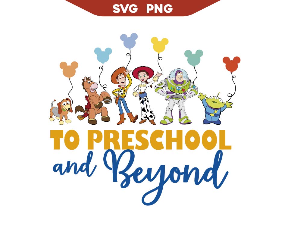 Toy Story To Preschool and Beyond Svg Png