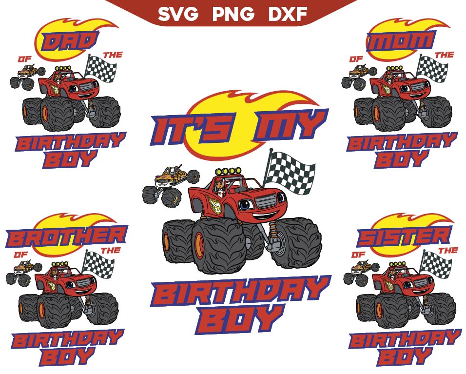 Birthday Boy Blaze and The Monster Machines Svg Png