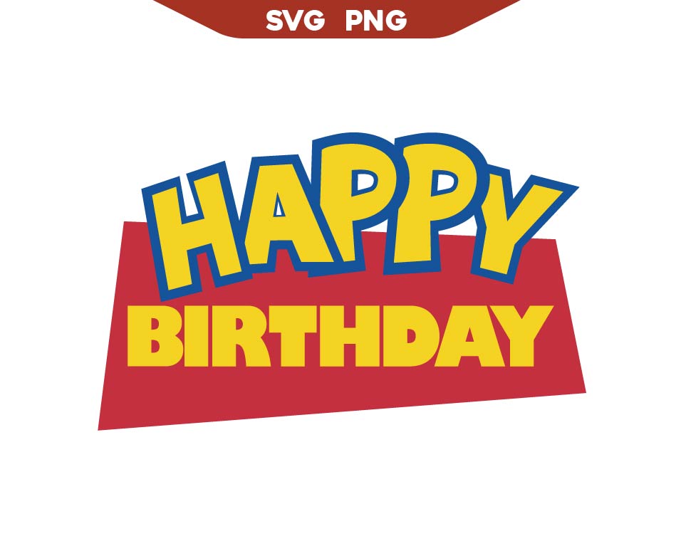 Happy Birthday Toy Story Svg Png