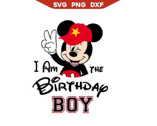 I Am The Birthday Boy Mickey Svg