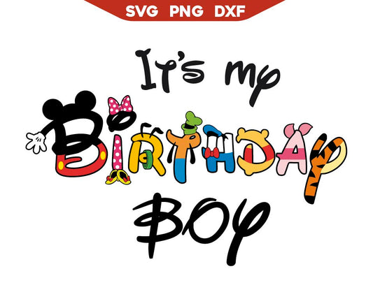 It's My Birthday Boy Mickey's friends Svg Png