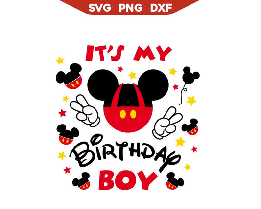 Mickey It's My Birthday Boy Svg