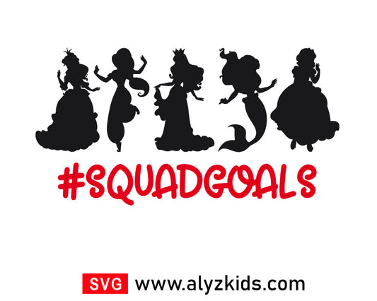 Princess Squadgoals Svg Free, Disney Princess Svg Free